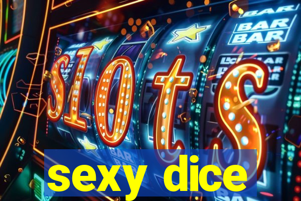 sexy dice